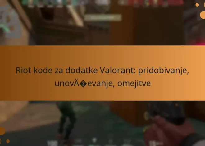 Riot kode za dodatke Valorant: pridobivanje, unovčevanje, omejitve