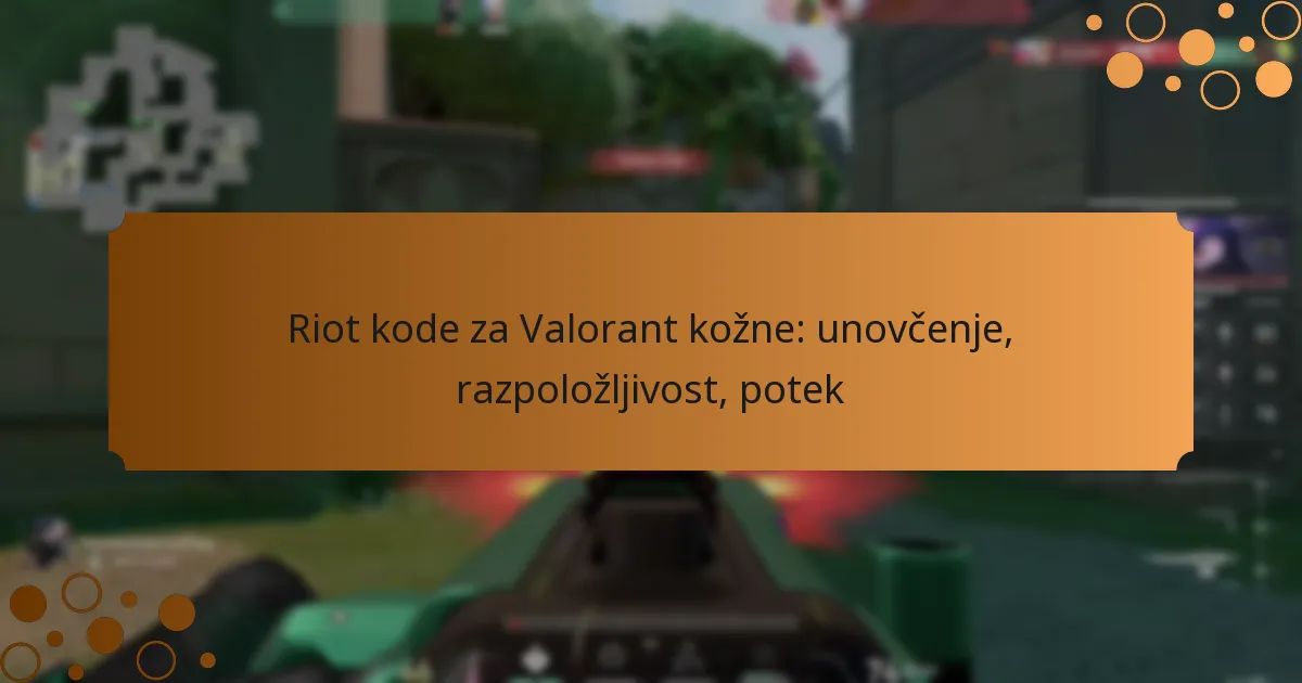 Riot kode za Valorant kožne: unovčenje, razpoložljivost, potek