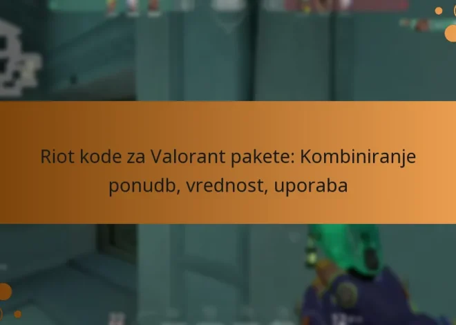 Riot kode za Valorant pakete: Kombiniranje ponudb, vrednost, uporaba