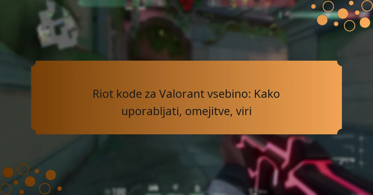 Riot kode za Valorant vsebino: Kako uporabljati, omejitve, viri