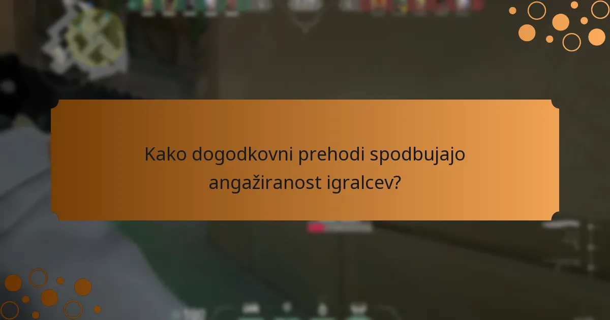 Kako dogodkovni prehodi spodbujajo angažiranost igralcev?