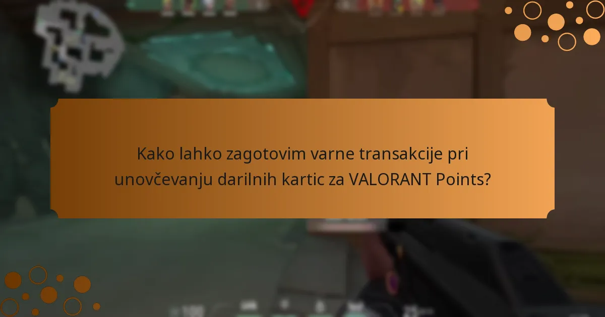 Na katere pogoste prevare moram biti pozoren pri uporabi darilnih kartic za VALORANT Points?