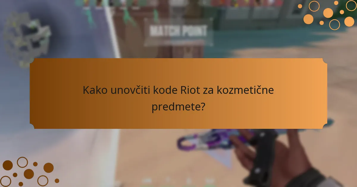 Kako unovčiti kode Riot za kozmetične predmete?