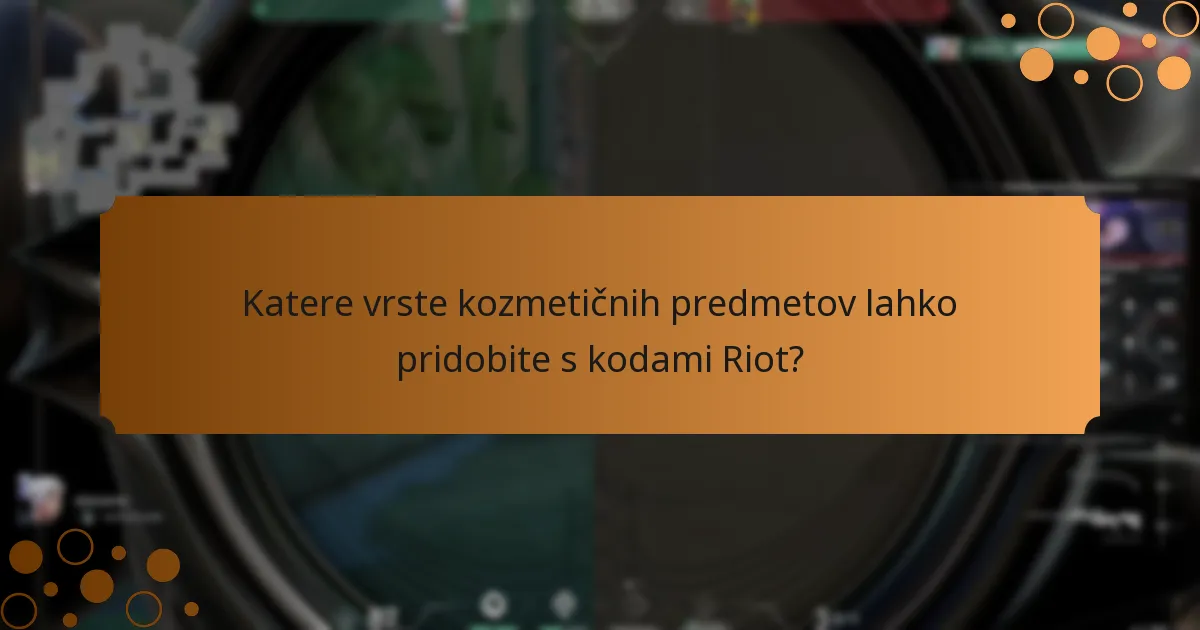 Kje lahko najdete trenutne kode Riot?